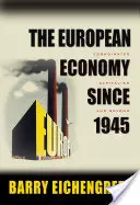 Európske hospodárstvo od roku 1945: Koordinovaný kapitalizmus a ďalej - The European Economy Since 1945: Coordinated Capitalism and Beyond