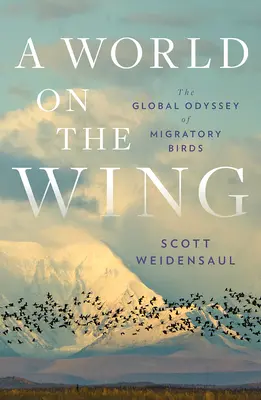 Svet na krídlach: Globálna odysea sťahovavých vtákov - A World on the Wing: The Global Odyssey of Migratory Birds