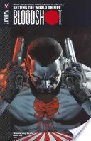Bloodshot Volume 1: Setting the World on Fire