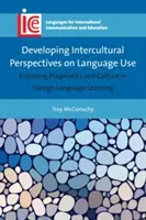 Rozvoj medzikultúrnych perspektív používania jazyka: Skúmanie pragmatiky a kultúry pri učení sa cudzích jazykov - Developing Intercultural Perspectives on Language Use: Exploring Pragmatics and Culture in Foreign Language Learning