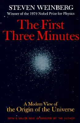 Prvé tri minúty: Moderný pohľad na vznik vesmíru - The First Three Minutes: A Modern View of the Origin of the Universe