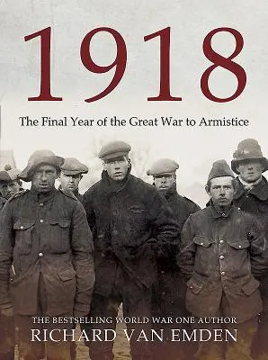 1918: Rozhodujúci rok vo vlastných slovách a fotografiách vojakov - 1918: The Decisive Year in Soldiers' Own Words and Photographs