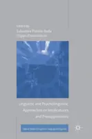 Lingvistické a psycholingvistické prístupy k implikáciám a presupozíciám - Linguistic and Psycholinguistic Approaches on Implicatures and Presuppositions