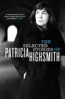 Vybrané poviedky Patricie Highsmithovej - The Selected Stories of Patricia Highsmith