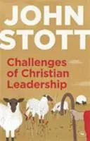 Výzvy kresťanského vedenia - praktická múdrosť pre vedúcich pracovníkov, pretkaná radami autora (Stott John (Autor)) - Challenges of Christian Leadership - Practical Wisdom For Leaders, Interwoven With The Author'S Advice (Stott John (Author))