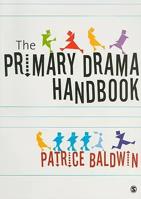Praktická príručka drámy pre základné školy - The Practical Primary Drama Handbook