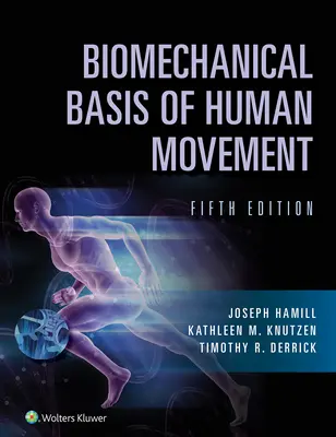 Biomechanické základy ľudského pohybu - Biomechanical Basis of Human Movement