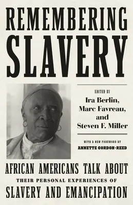 Spomínanie na otroctvo: Afroameričania hovoria o svojich osobných skúsenostiach s otroctvom a oslobodením - Remembering Slavery: African Americans Talk about Their Personal Experiences of Slavery and Emancipation