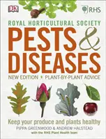 RHS Škodcovia a choroby - nové vydanie, poradenstvo pre každú rastlinu, udržujte svoje plodiny a rastliny zdravé - RHS Pests & Diseases - New Edition, Plant-by-plant Advice, Keep Your Produce and Plants Healthy
