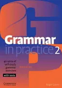 Gramatika v praxi 2: Elementárne: Gramatické cvičenia pre samoukov: Elementary: 40 jednotiek gramatických cvičení s testami - Grammar in Practice 2: Elementary: 40 Units of Self-Study Grammar Exercises with Tests