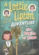 Orol z Ríma Dobrodružstvo Lottie Liptonovej - Eagle of Rome A Lottie Lipton Adventure