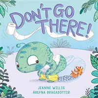 Nechoď tam! - Don't Go There!