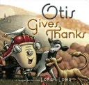 Otis ďakuje - Otis Gives Thanks