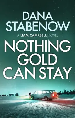 Nič zlaté nemôže zostať, zväzok 3 - Nothing Gold Can Stay, Volume 3