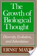 Rast biologického myslenia: Rozmanitosť, evolúcia a dedičnosť - The Growth of Biological Thought: Diversity, Evolution, and Inheritance