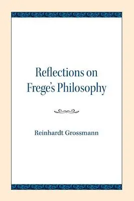 Úvahy o Fregeho filozofii - Reflections on Frege's Philosophy