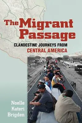 Migrantský prechod: Tajné cesty zo Strednej Ameriky - The Migrant Passage: Clandestine Journeys from Central America