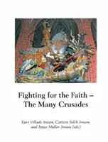 Boj za vieru, 27: Mnohé krížové výpravy - Fighting for the Faith, 27: The Many Crusades