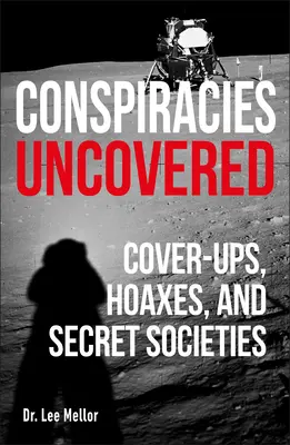 Odhalené konšpirácie: Odhaľte najväčšie tajomstvá sveta - Conspiracies Uncovered: Discover the World's Biggest Secrets