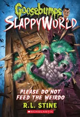 Prosím, nekrmte čudáka (Goosebumps Slappyworld #4), 4 - Please Do Not Feed the Weirdo (Goosebumps Slappyworld #4), 4
