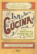 La Cucina: Regionálna kuchyňa Talianska - La Cucina: The Regional Cooking of Italy