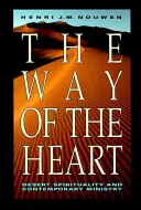 Cesta srdca: Duchovnosť púštnych otcov a matiek - The Way of the Heart: The Spirituality of the Desert Fathers and Mothers