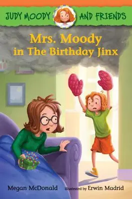 Judy Moody a priatelia: Moodyová: Pani Moodyová v narodeninovom džinse - Judy Moody and Friends: Mrs. Moody in the Birthday Jinx