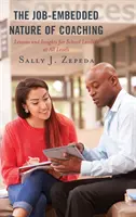 Povaha koučovania zakotvená v práci: ponaučenia a postrehy pre vedúcich pracovníkov škôl na všetkých úrovniach - The Job-Embedded Nature of Coaching: Lessons and Insights for School Leaders at All Levels