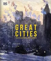 Veľké mestá - Príbehy najfascinujúcejších miest na svete - Great Cities - The Stories Behind the World's most Fascinating Places