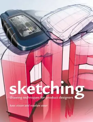 Skicovanie: Techniky kreslenia pre návrhárov výrobkov - Sketching: Drawing Techniques for Product Designers