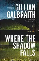 Kam padá tieň: Záhada Alice Riceovej - Where the Shadow Falls: An Alice Rice Mystery