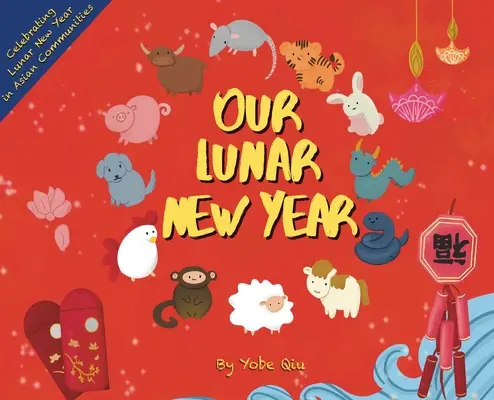 Náš lunárny nový rok - Our Lunar New Year
