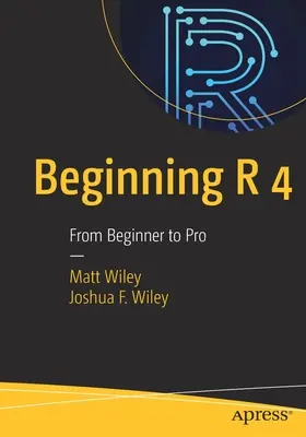 Začiatky R 4: Od začiatočníka k profesionálovi - Beginning R 4: From Beginner to Pro