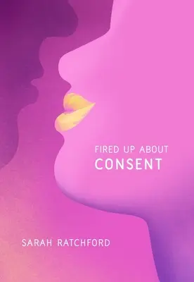 Rozpálený o súhlase - Fired Up about Consent