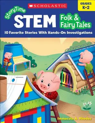 Storytime Stem: Ľudové a rozprávkové príbehy: 10 obľúbených príbehov s praktickým skúmaním - Storytime Stem: Folk & Fairy Tales: 10 Favorite Stories with Hands-On Investigations