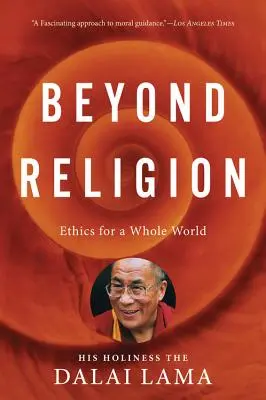 Za hranice náboženstva: Etika pre celý svet - Beyond Religion: Ethics for a Whole World