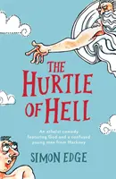 Pekelný hurikán: Ateistická komédia o Bohu a zmätenom mladíkovi z Hackney - Hurtle of Hell: An Atheist Comedy Featuring God and a Confused Young Man from Hackney