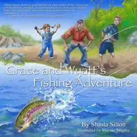 Rybárske dobrodružstvo Grace a Wyatta - Grace and Wyatt's Fishing Adventure