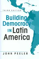 Budovanie demokracie v Latinskej Amerike - Building Democracy in Latin America
