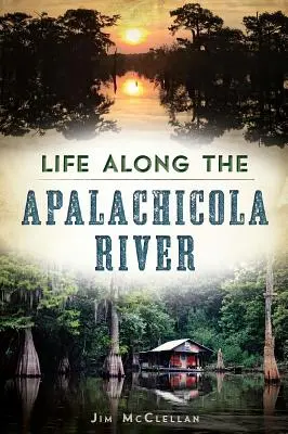Život pozdĺž rieky Apalachicola - Life Along the Apalachicola River
