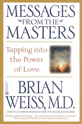 Posolstvá od majstrov: Vstúpiť do sily lásky - Messages from the Masters: Tapping Into the Power of Love