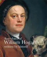 Anekdoty Williama Hogartha - Anecdotes of William Hogarth