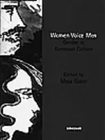 Ženy hovoria mužom: Rod v európskej kultúre - Women Voice Men: Gender in European Culture