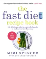 Rýchle varenie: Jednoduché nové recepty, ktoré vám pomôžu prežiť pôstne dni - Fast Cook: Easy New Recipes to Get You Through Your Fast Days