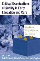 Kritické skúmanie kvality v predškolskom vzdelávaní a starostlivosti: Regulácia, diskvalifikácia a vymazávanie - Critical Examinations of Quality in Early Education and Care: Regulation, Disqualification, and Erasure
