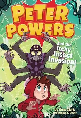 Peter Powers a invázia svrbivého hmyzu! - Peter Powers and the Itchy Insect Invasion!