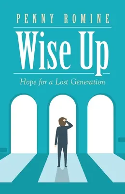 Zmúdrieť: Nádej pre stratenú generáciu - Wise Up: Hope for a Lost Generation