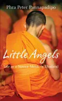 Malí anjeli - skutočné príbehy thajských mníchov novicov - Little Angels - The Real Life Stories of Thai Novice Monks