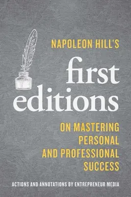 Prvé vydania Napoleona Hilla: O zvládnutí osobného a profesionálneho úspechu - Napoleon Hill's First Editions: On Mastering Personal and Professional Success