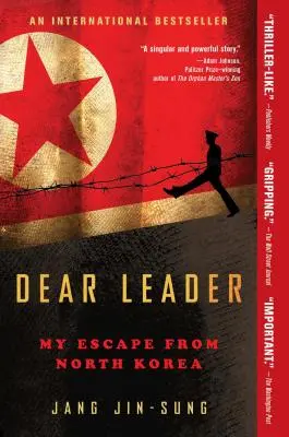 Drahý vodca: Môj útek zo Severnej Kórey - Dear Leader: My Escape from North Korea